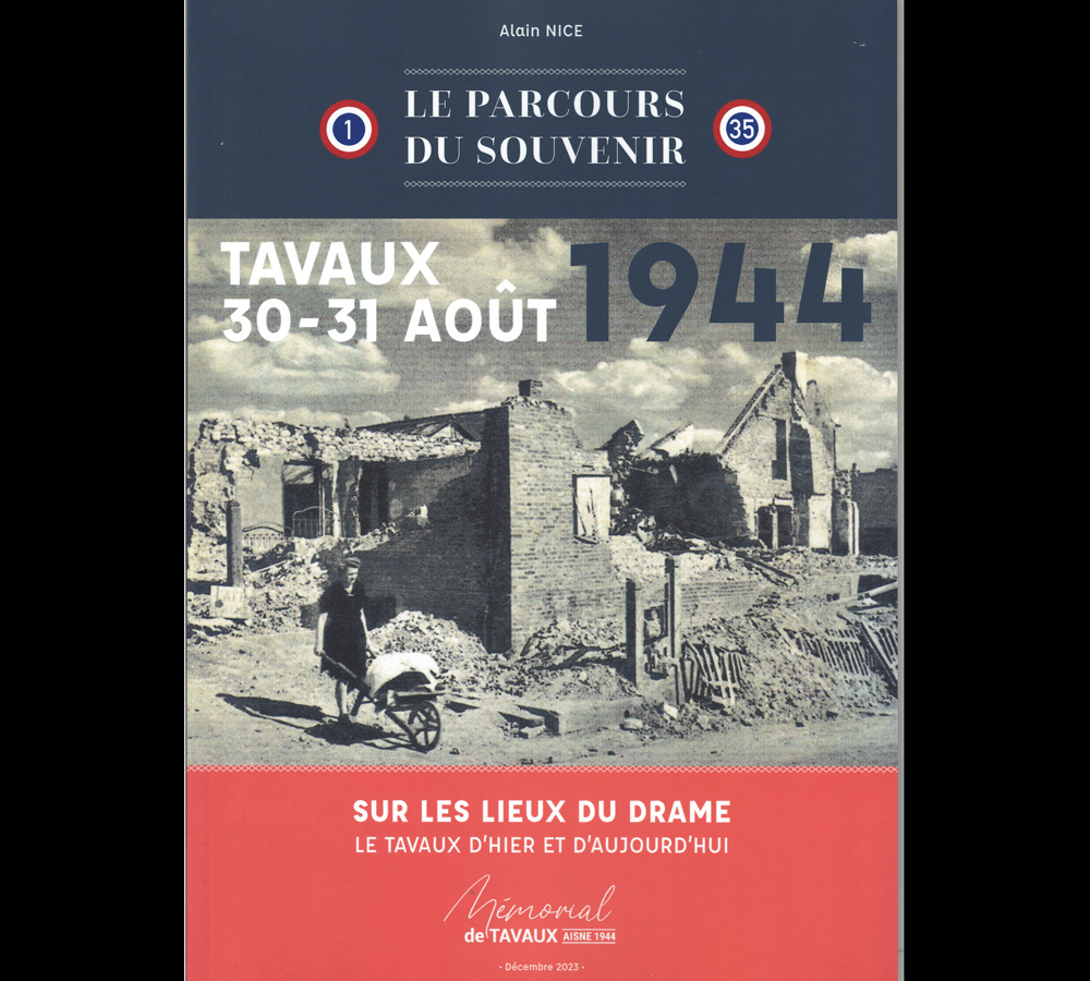 PARCOURS DU SOUVENIR - Sur les lieux du drame - Le Tavaux d'hier et d'aujourd'hui