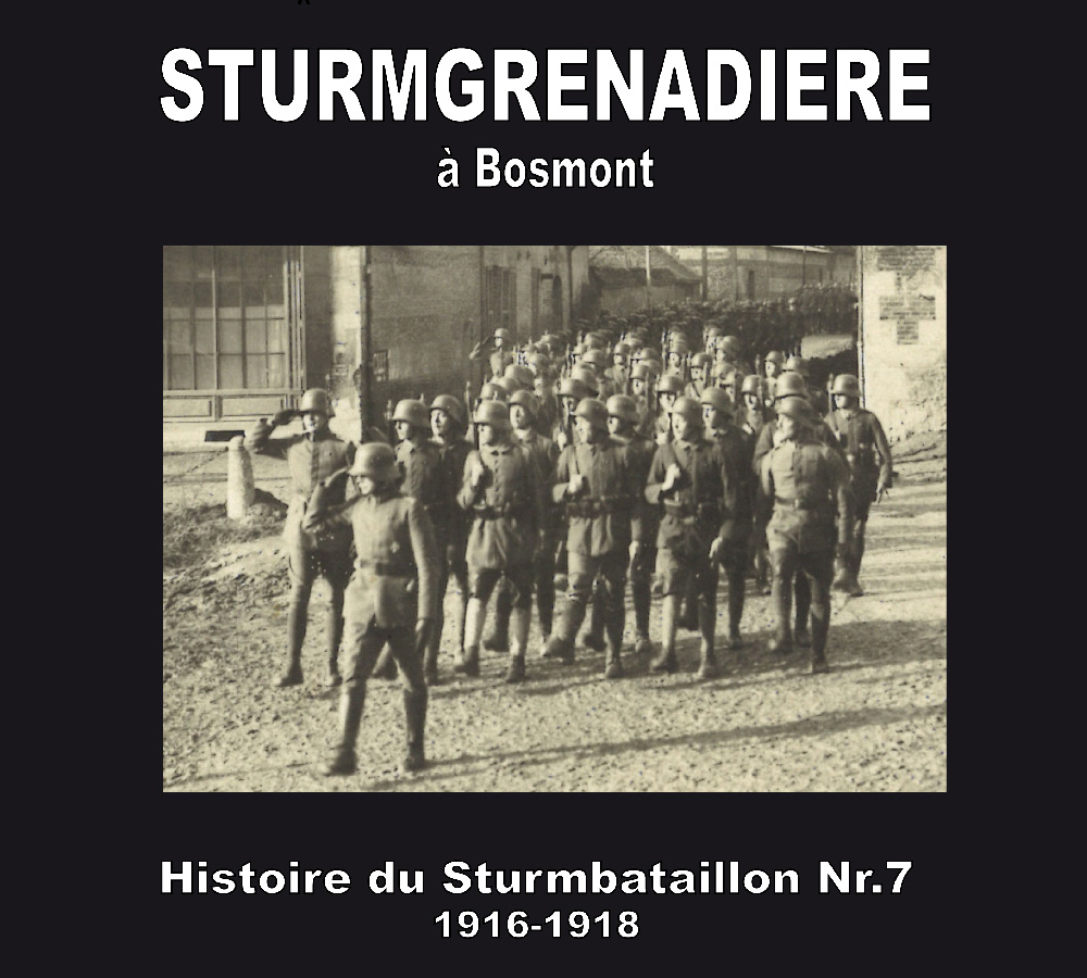 STURMGRENADIERE - Histoire du Sturmbataillon Nr.7
