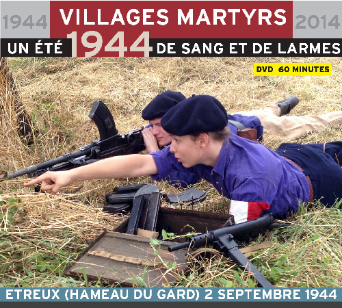Aisne 1944, un été de sang et de larmes : ETREUX (hameau du Gard), 2 septembre 1944, village martyr - Alain Nice